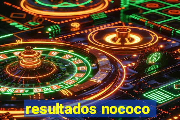 resultados nococo